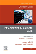 Data Science in Critical Care, an Issue of Critical Care Clinics: Volume 39-4