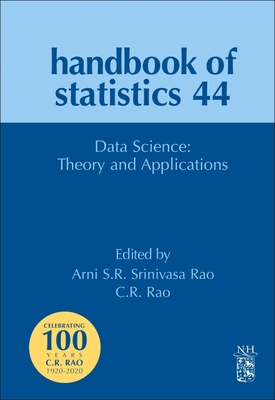 Data Science: Theory and Applications - Rao, C R (Editor), and Rao, Arni S R Srinivasa (Editor)