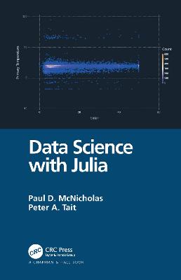 Data Science with Julia - McNicholas, Paul D, and Tait, Peter