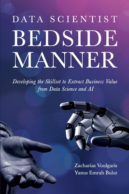 Data Scientist Bedside Manner - Voulgaris, Zacharias, and Bulut, Yunus