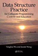 Data Structure Practice: For Collegiate Programming Contests and Education