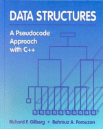 Data Structures: A Pseudocode Approach with C]+ - Gilberg, Richard F, and Forouzan, Behrouz A, and Forouzan, Behrouz A