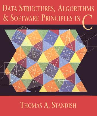 Data Structures, Algorithms, and Software Principles in C - Standish, Thomas