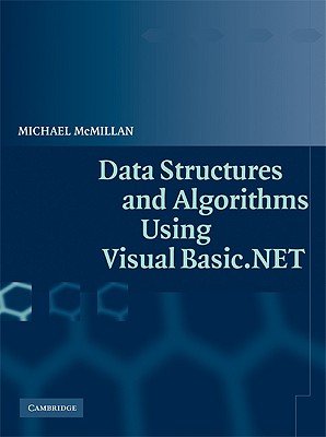 Data Structures and Algorithms Using Visual Basic.Net - McMillan, Michael