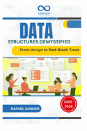 Data Structures Demystified: From Arrays to Red-Black Trees