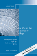 Data Use in the Community College: New Directions for Institutional Research, Number 153