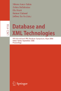 Database and XML Technologies: 4th International XML Database Symposium, Xsym 2006, Seoul, Korea, September 10-11, 2006, Proceedings - Amer-Yahia, Sihem (Editor), and Bellahsne, Zohra (Editor), and Hunt, Ela (Editor)
