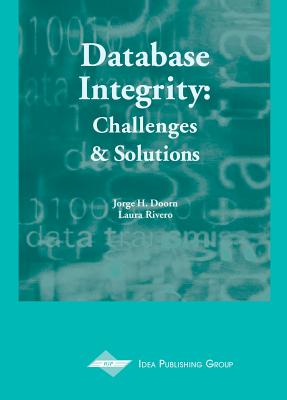 Database Integrity: Challenges and Solutions - Doorn, Jorge H, and Rivero, Laura C, and Rivero, Laurn