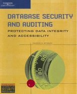 Database Security and Auditing: Protecting Data Integrity and Accessibility - Afyouni, Hassan A