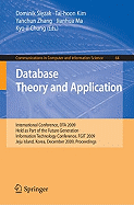 Database Theory and Application: International Conference, Dta 2009, Held as Part of the Future Generation Information Technology Conference, Fgit 2009, Jeju Island, Korea, December 10-12, 2009, Proceedings