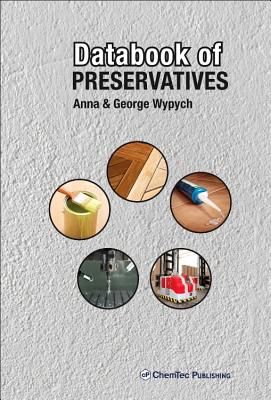 Databook of Preservatives - Wypych, George, and Wypych, Anna