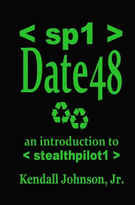 Date 48: an introduction to stealthpilot1 - Johnson Jr, Kendall