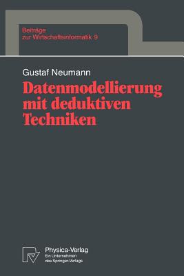 Datenmodellierung Mit Deduktiven Techniken - Neumann, Gustaf