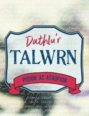 Dathlu'r Talwrn - Pigion ac Atgofion - AMRYWIOL