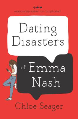 Dating Disasters of Emma Nash - Seager, Chloe