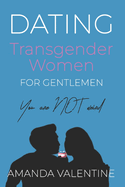 Dating Transgender Women: for Gentlemen