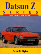 Datsun Z Series: The Complete Story