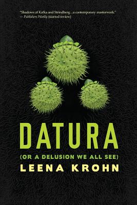 Datura - Krohn, Leena, and Tupasela, J Robert (Translated by), and Volmari, Anna (Translated by)