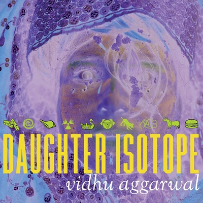 Daughter Isotope - Aggarwal, Vidhu