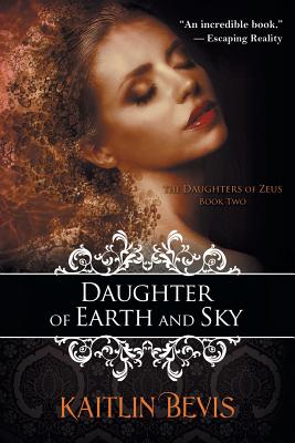 Daughter of Earth and Sky - Bevis, Kaitlin