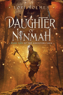 Daughter of Ninmah: Book 2 of The Ancestors Saga, A Fantasy Fiction Series