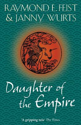 Daughter of the Empire - Feist, Raymond E., and Wurts, Janny