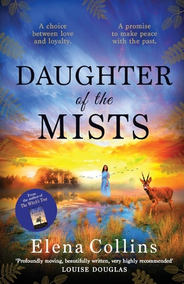 Daughter of the Mists: The utterly heartbreaking and unforgettable timeslip novel from Elena Collins, author of The Witch's Tree - Collins, Elena