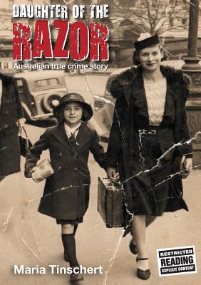 Daughter of the Razor: An Australian True Crime Story - Tinschert, Maria