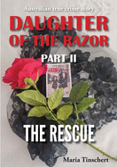 Daughter of the Razor Part II: The Rescue