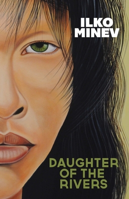 Daughter of the Rivers - Grosklaus Whitty, Diane (Translated by), and Minev, Ilko