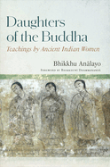 Daughters of the Buddha: Teachings by Ancient Indian Women