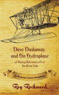 Dave Dashaway and His Hydroplane: A Workman Classic Schoolbook