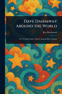 Dave Dashaway Around the World