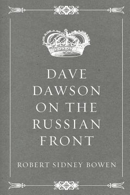 Dave Dawson on the Russian Front - Bowen, Robert Sidney