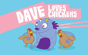 Dave Loves Chickens