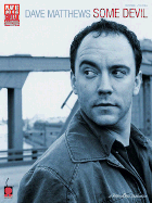 Dave Matthews Some Devil - Matthews, Dave