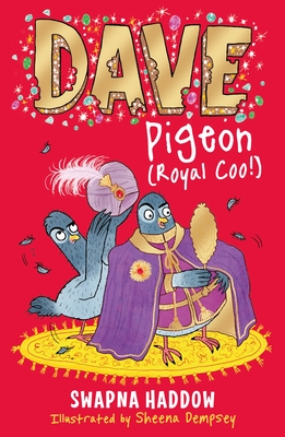 Dave Pigeon (Royal Coo!): WORLD BOOK DAY 2023 AUTHOR - Haddow, Swapna