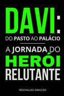 Davi: do pasto ao palcio - a jornada do her?i relutante