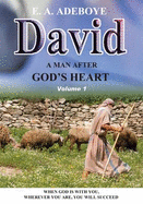 David: A Man After God's Heart