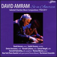 David Amram: So in America - Amram Ensemble; David Amram (piano); Elmira Darvarova (violin); Estelle Parsons; New York Piano Quartet;...