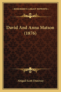 David and Anna Matson (1876)