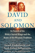 David and Solomon: In Search of the Bible's Sacred Kings and the Roots of the Western Tradition - Finkelstein, Israel, and Silberman, Neil Asher