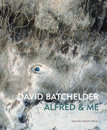 David Batchelder: Alfred & Me
