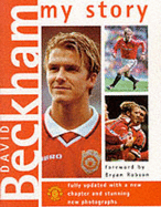 David Beckham: My Story - Beckham, David, and Harman, Neil, and Robson, Bryan (Foreword by)