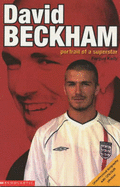 David Beckham; Portrait of a Superstar