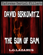 David Berkowitz: The Son Of Sam