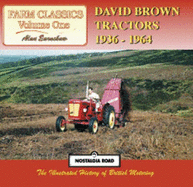 David Brown Tractors 1936-1964: Farm Classics