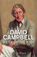 David Campbell: A Life of the Poet