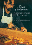 David Charlesworth's Furniture-Making Techniques - Volume 1