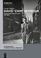 David 'Chim' Seymour: Searching for the Light. 1911-1956